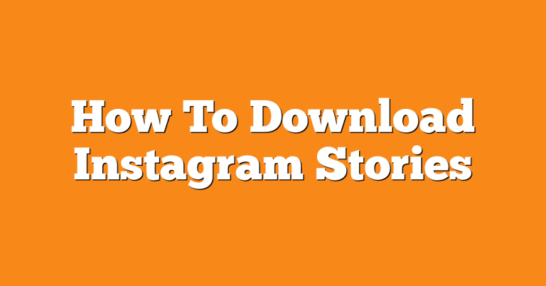 How To Download Instagram Stories